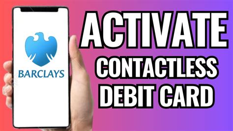 how to activate contactless debit card|barclays contactless debit card.